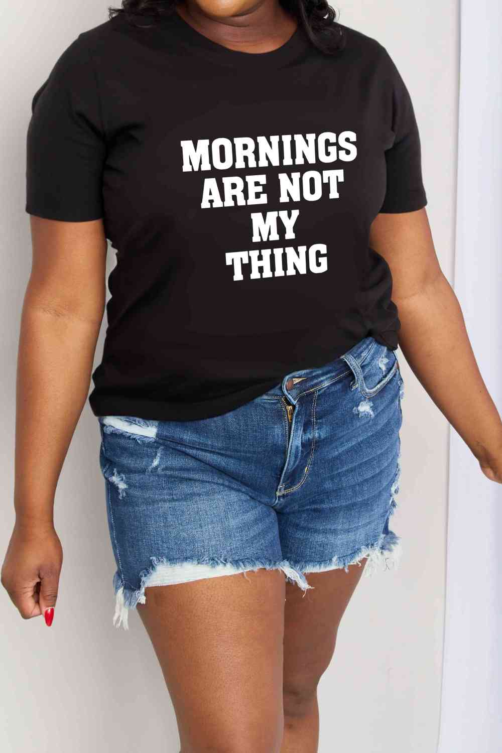 Simply Love Simply Love Full Size MORNINGS ARE NOT MY THING Graphic Cotton T-Shirt