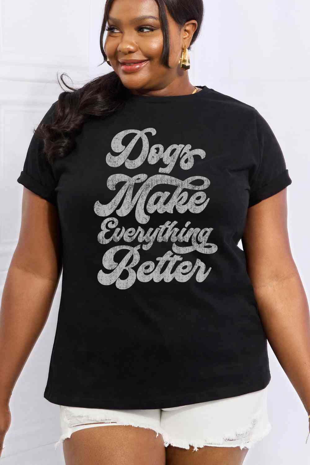 Simply Love Full Size DOGS MAKE EVERTHING BETTER Graphic Cotton Tee